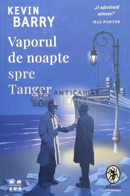 Vaporul de noapte spre Tanger - 2019 - Kevin Barry (@B70)
