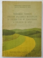 INDRUMARI TEHNICE PRIVIND APLICAREA MASURILOR SI LUCRARILOR DE CONSERVARE A SOLULUI SI APEI , 1960