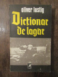 DICTIONAR DE LAGAR - OLIVER LUSTIG