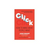 Click: How to Make What People Want