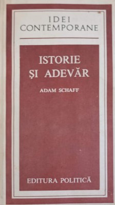 ISTORIE SI ADEVAR-ADAM SCHAFF-102823 foto