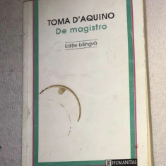 De magistro ed. bilingva romana-latina/ Toma D'Aquino