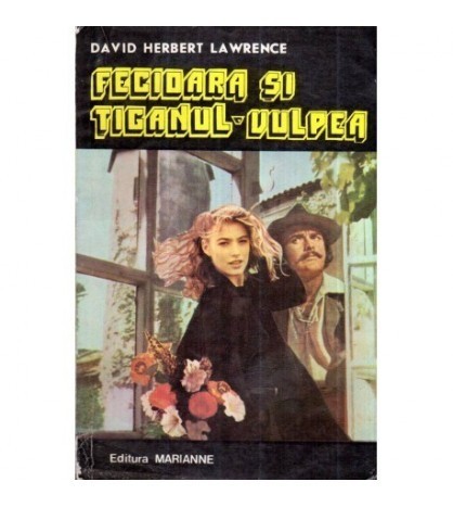 David Herbert Lawrence - Fecioara si tiganul - Vulpea - romane -