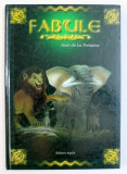 FABULE de JEAN DE LA FONTAINE , ilustratii de ALEXANDRU STANESE , 2006