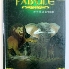 FABULE de JEAN DE LA FONTAINE , ilustratii de ALEXANDRU STANESE , 2006
