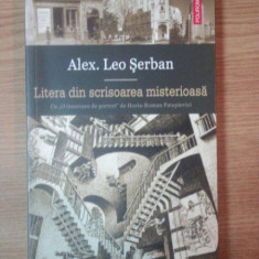 LITERA DIN SCRISOAREA MISTERIOASA de ALEX LEO SERBAN 2001