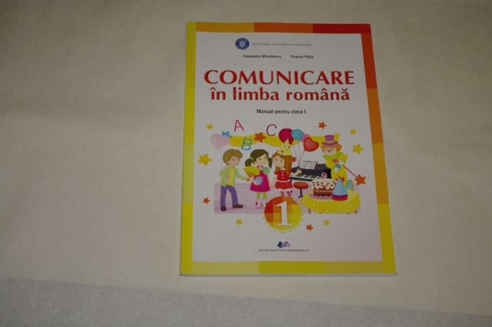 Comunicare in limba romana - Manual pentru clasa I - Cleopatra Mihailescu