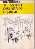 Gh. Chiriac - Te astept diseara-n Cismigiu