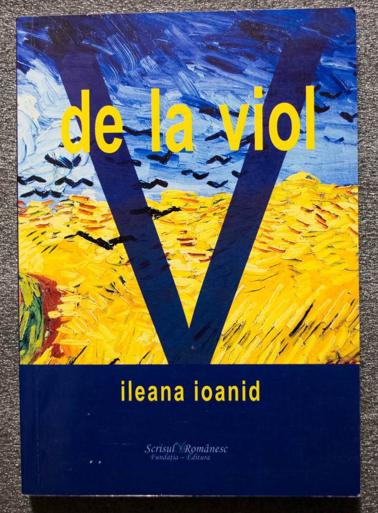 Ileana Ioanid - V de la viol (cu dedicație / autograf) | Okazii.ro