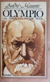 Olimpio sau Viata lui Victor Hugo - Andre Maurois, Univers 1983, Romana, 620 pagini, Paperback