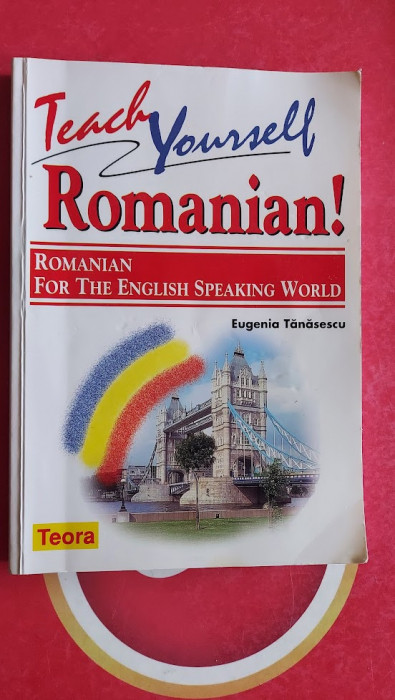 &Icirc;nvață-te rom&acirc;nește Rom&acirc;nă pentru lumea vorbitoare de engleză Eugenia Tanasescu