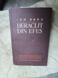 Heraclit din Efes - Ion Banu