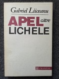 APEL CATRE LICHELE - Gabriel Liiceanu