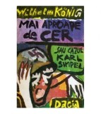 Wilhelm Konig - Mai aproape de cer sau Cazul Karl Simpel - 118570