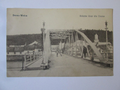 Rară! Vatra Dornei(Dorna Watra):Podul peste Dorna,carte poș.1915 circulată 1920 foto