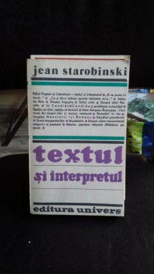 TEXTUL SI INTERPRETUL - JEAN STAROBINSKI foto