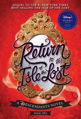 Return to the Isle of the Lost: A Descendants Novel foto