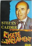 Rasete in Parlament &ndash; Stefan Cazimir - Roman Beletristica