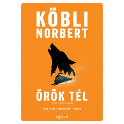 &amp;Ouml;r&amp;ouml;k t&amp;eacute;l &amp;eacute;s m&amp;aacute;s forgat&amp;oacute;k&amp;ouml;nyvek - K&amp;ouml;bli Norbert foto