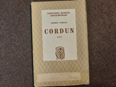Eusebiu Camilar - CORDUN 1942 -Prima Editie foto