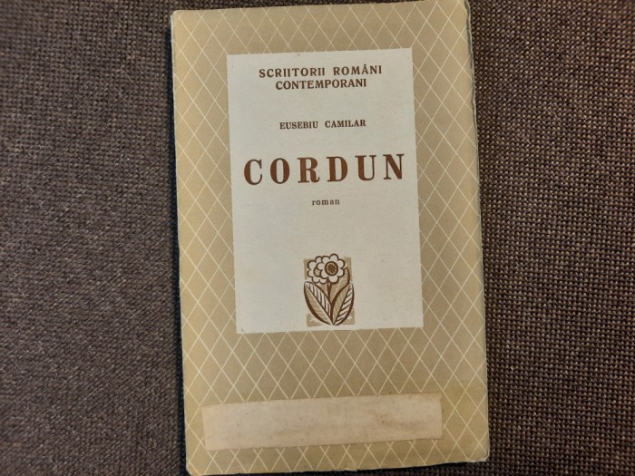 Eusebiu Camilar - CORDUN 1942 -Prima Editie