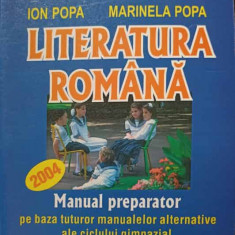 LITERATURA ROMANEASCA. MANUAL PREPARATOR PE BAZA TUTUROR MANUALELOR ALTERNATIVE ALE CICLULUI GIMNAZIAL-ION POPA,