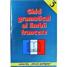 Ghid gramatical al limbii franceze, volumul 3
