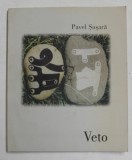 Pavel Șușară - Veto. Microparabole și macroinsomnii