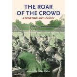 The Roar of the Crowd: A Sporting Anthology