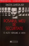 Dosarul Meu de Securitate - Timothy Garton Ash - Carte Istorie