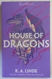 HOUSE OF DRAGONS , SERIES ROYAL HOUSES , BOOK ONE , a novel by K. A. LINDE , 2025