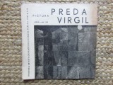CATALOG DE EXPOZITIE VIRGIL PREDA APRILIE-MAI 1965