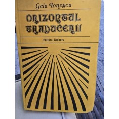 Orizontul Traducerii - Gelu Ionescu