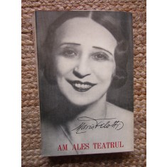 Maria Filotti - Am ales teatrul
