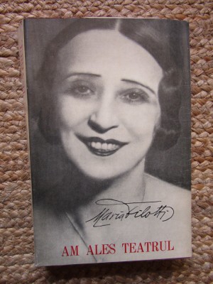 Maria Filotti - Am ales teatrul foto