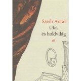 Utas &eacute;s holdvil&aacute;g - Szerb Antal