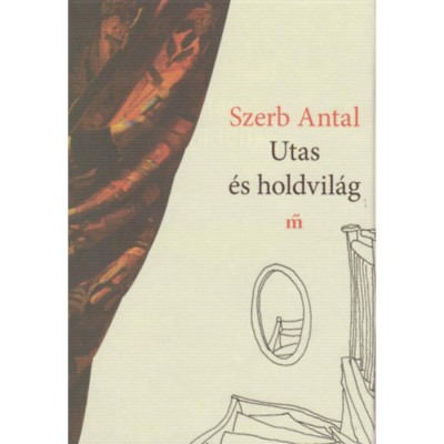 Utas &amp;eacute;s holdvil&amp;aacute;g - Szerb Antal foto