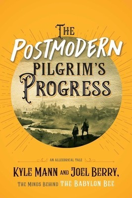 The Postmodern Pilgrim&amp;#039;s Progress: An Allegorical Tale foto