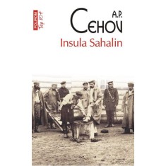 Insula Sahalin &ndash; A. P. Cehov