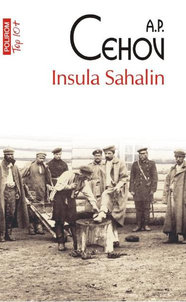 Insula Sahalin &ndash; A. P. Cehov