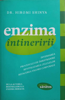 ENZIMA INTINERIRII-DR. HIROMI SHINYA foto