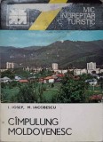 CAMPULUNG MOLDOVENESC. MIC INDREPTAR TURISTIC-I. IOSEP, M. IACOBESCU-226536
