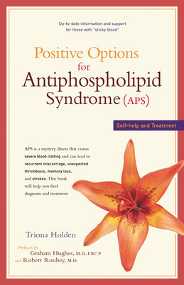 Postivie Options for Antiphospholipid Syndrome ( APS): Self-Help and Treatment foto