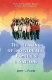 The Healing of Individuals, Families, and Nations