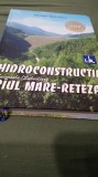 HIDROCONTRUCTIA RIUL MARE-RETEZAT -IOAN RADU/MIHAI COJOCAR -CARTONATA/PAGINI LUCIOASE/343 PAG/EDITIE BILIGVAROMAN-EMGLEZ ILUSTRAT