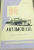 Cunoștințe Despre Mașini: Automobilul - Husea, Pavelescu (1960) Tehnică Auto, Manual Clasa a X-a