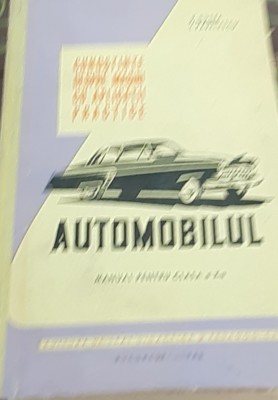 CUNOSTINTE DESPRE MASINI CU APLICATII PRACTICE AUTOMOBILUL . HUSEA, PAVELESCU foto
