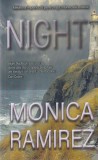 Monica Ramirez - Night. Metafora imperfecta pentru fata intunecata a iubirii