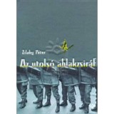 Az utols&oacute; ablakzsir&aacute;f - Zilahy P&eacute;ter