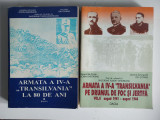 Armata a IV-a &quot;Transilvania&quot; vol 1 si 2, Ed Dacia, Gheorghiu, Bihoreanu, Cioara